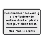 Verkeersbord met eigen tekst wit, zwart - reflecterend