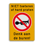 Verkeersbord NIET toeteren met tekst denk aan de buren