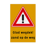 Vlak Waarschuwingsbord glad wegdek i.v.m. zand op de weg