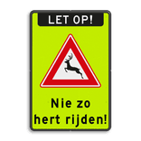 Verkeersbord waarschuwing overstekend wild, Nie zo hert rijden !