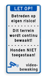 Terreinbord LET OP! met 3 tekstvlakken en videobewaking pictogram
