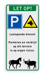 Waarschuwingsbord parkeren op eigen risico - loslopende dieren