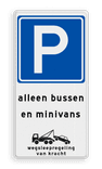 Parkeerbord voor bussen en minivans en wegsleepregeling