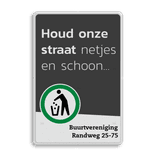 Informatiebord - Houd onze straat netjes en schoon met tekstvlak - reflecterend
