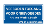 Vlak bordje verboden toegang voor onbevoegden art. 461 + eigen naam - reflecterend