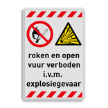 Waarschuwingsbord roken en open vuur verboden en explosiegevaar - reflecterend