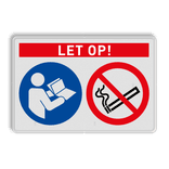Veiligheidsbord met tekst LET OP! en met 2 pictogrammen
