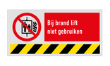 Brand bord met pictogram en tekst Busslang Bij brand lift niet gebruiken
