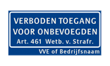 Vlak bordje verboden toegang voor onbevoegden art. 461 + eigen naam - reflecterend