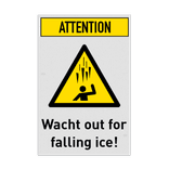 Waarschuwingsbord - ATTENTION Watch out for falling ice