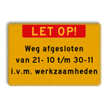 Verkeersbord weg afgesloten met banner en eigen tekst - Werk in uitvoering