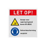 Veiligheidsbord LET OP! dragen gehoorbescherming, hard geluid