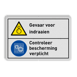 Veiligheidsbord gevaar voor indraaien, bescherming controleren verplicht