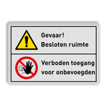 Veiligheidsbord waarschuwing besloten ruimte, verboden toegang voor onbevoegden