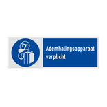 Veiligheidsbord met pictogram en tekst Ademhalingsapparaat verplicht