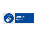 Veiligheidsbord met pictogram en tekst Gasdetectie verplicht