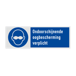 Veiligheidsbord met pictogram en tekst Ondoorschijnende oogbescherming verplicht