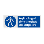 Veiligheidsbord met pictogram en tekst Verplicht looppad of oversteekplaats voor voetgangers