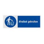 Veiligheidsbord met pictogram en tekst Afvalbak gebruiken