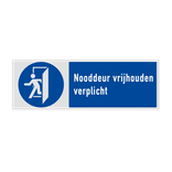 Veiligheidsbord met pictogram en tekst Nooddeur vrijhouden verplicht