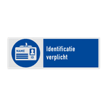 Veiligheidsbord met pictogram en tekst Identificatie verplicht