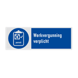 Veiligheidsbord met pictogram en tekst Werkvergunning verplicht