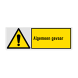 Veiligheidsbord met pictogram en tekst Algemeen gevaar