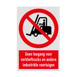 Verbodsbord met pictogram en tekst Geen toegang voor vorkheftrucks en andere industriële voertuigen