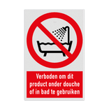 Verbodsbord met pictogram en tekst Verboden om dit product onder douche of in bad te gebruiken