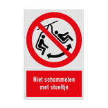 Verbodsbord met pictogram en tekst Niet schommelen met stoeltje