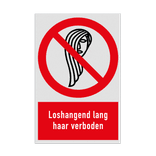 Verbodsbord met pictogram en tekst Loshangend lang haar verboden