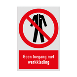 Verbodsbord met pictogram en tekst Geen toegang met werkkleding