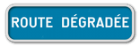Panneau G2000 - G type VI - Route dégradée