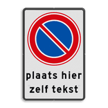 Verkeersbord RVV E01 + tekstregels - Parkeerverbod met uitzondering