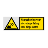 Veiligheidsbord met pictogram en tekst Waarschuwing voor plotselinge daling naar diepe water