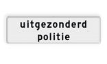 Verkeersbord RVV OB103 - Uitgezonderd politie