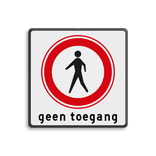 Verkeersbord voetgangers geen toegang - reflecterend