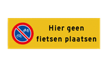 Bord vlak 300x100mm geen fietsen plaatsen - reflecterend