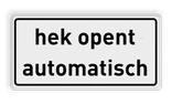 Verkeersbord hek opent automatisch wit/zwart - reflecterend