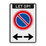 Verkeersbord verboden te parkeren + pijlen links/rechts - reflecterend