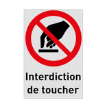 Autocollant ou panneau - P010 - Interdiction de toucher