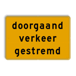 Tekstbord - OB727t - doorgaand verkeer gestremd - Werk in uitvoering