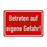 Hinweisschild - Betreten auf eigene Gefahr!