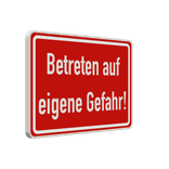 Hinweisschild - Betreten auf eigene Gefahr!