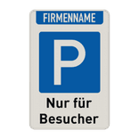 Parkschild Parkplatz nur für Besucher + Firmenname - reflektierend
