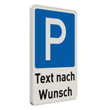 Parkschilder - Parkplatz mit Text nach Wunsch - reflektierend