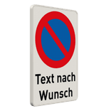 Schild Parkeren verboten (Halteverbot) mit Wunschtext - reflektierend