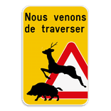Panneau Traversée de la Faune – Nous venons de traverser