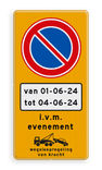Verkeersbord tijdelijk parkeerverbod RVV E01 met datum/tijden