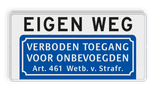 Informatiebord EIGEN WEG + Verboden toegang voor onbevoegden - BT03a